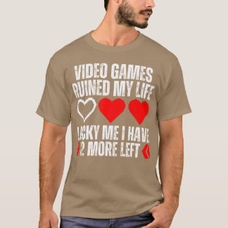Videospiele haben mein Leben ruiniert Lustiger Gam T-Shirt