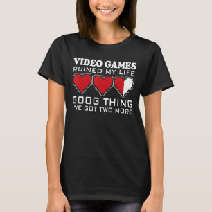 Videospiele haben mein Leben ruiniert, was ich zwe T-Shirt