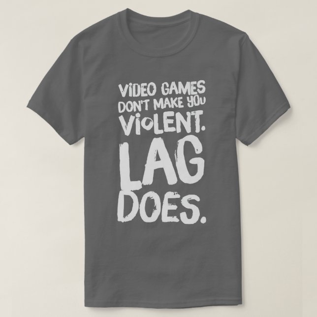 Videospiele machen Sie gewalttätig verzögert  T-Shirt (Design vorne)
