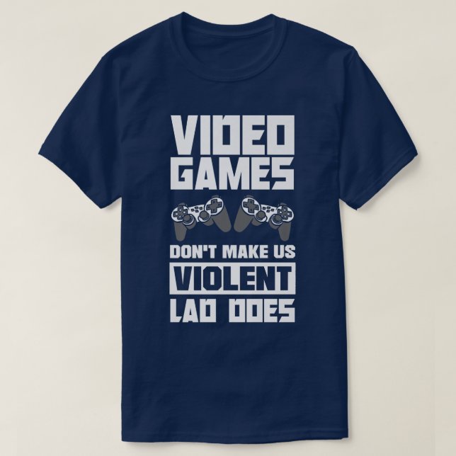 Videospiele machen uns nicht zu gewalttätigen Spie T-Shirt (Design vorne)