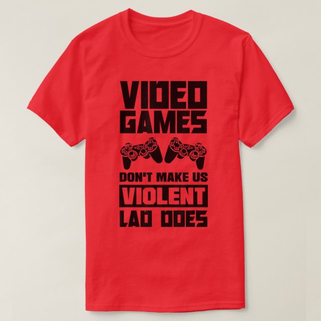 Videospiele machen uns nicht zu gewalttätigen Spie T-Shirt (Design vorne)
