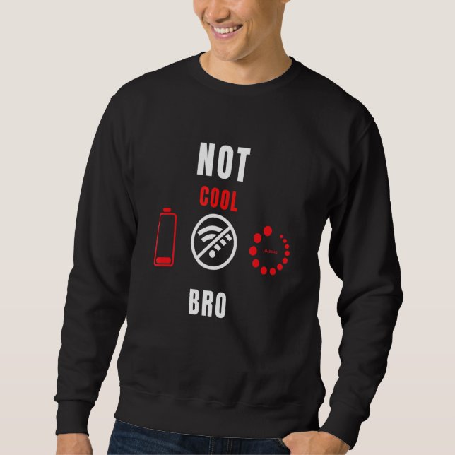 Videospiele nicht Cool Bro Gamer Developer Electro Sweatshirt (Vorderseite)