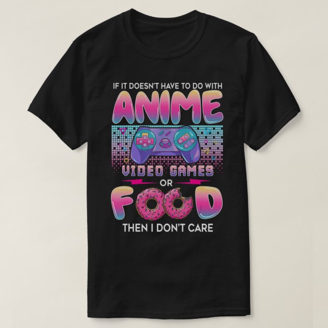 Videospiele oder Lebensmittel, denen ich keine Vor T-Shirt (Design vorne)