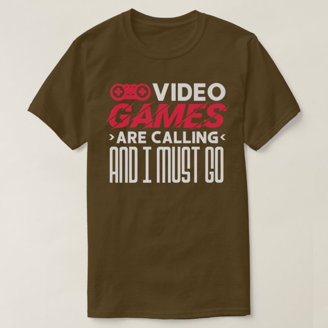 Videospiele rufen an und ich muss gehen T-Shirt (Design vorne)