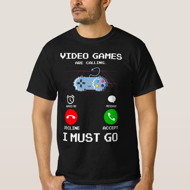 Videospiele rufen an und ich muss lustiges Gaming  T-Shirt (Vorderseite)