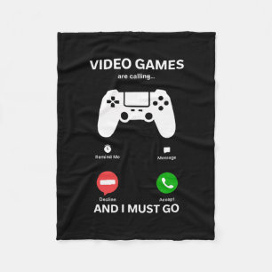 Videospiele rufen und ich muss gehen Lustiger Game Fleecedecke