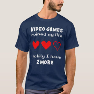 Videospiele ruinierten mein Leben T-Shirt