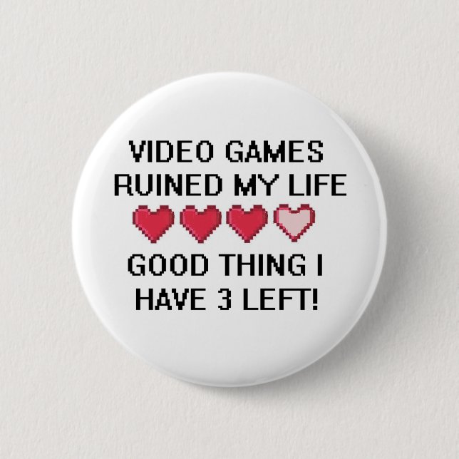 Videospiele ruinierten meinen Lebensstil 1 Button (Vorderseite)