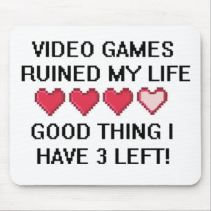 Videospiele ruinierten meinen Lebensstil 1 Mousepad