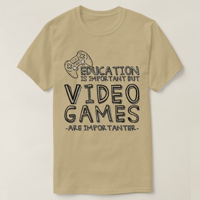 Videospiele sind wichtig T-Shirt (Design vorne)