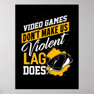 Videospiele sorgen nicht dafür, dass Gamer nachlas Poster