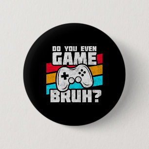 Videospiele spielen - Videospieler Meme - Lustiges Button