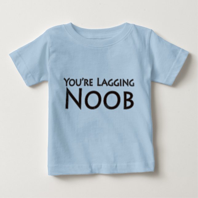 Videospiele und Spiel - Sie sind verlangsamenNoob Baby T-shirt (Vorderseite)