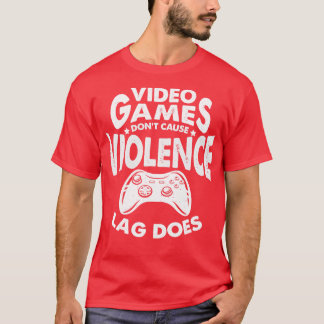 Videospiele verursachen nicht, dass Gewalt-Fehler  T-Shirt