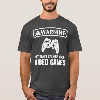 Videospiele Warnung kann anfangen, über Spiele zu  T-Shirt