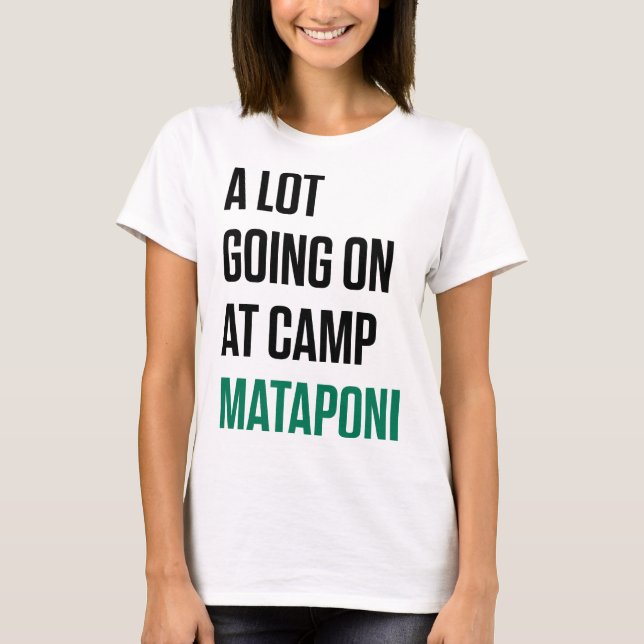 Viel geht im Camp Mataponi T-Shirt (Vorderseite)