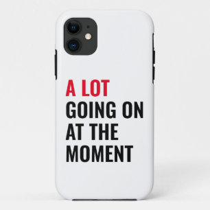 Viel geht im Moment zum lustigen Sprichwort Konzer Case-Mate iPhone Hülle