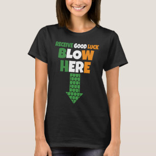 Viel Glück Blow Hier erhalten Naughty St Patricks T-Shirt