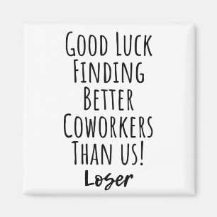 viel Glück finden bessere Mitarbeiter als US Squa Magnet