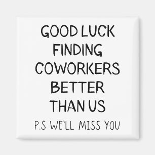 viel Glück finden bessere Mitarbeiter als US-T -  Magnet