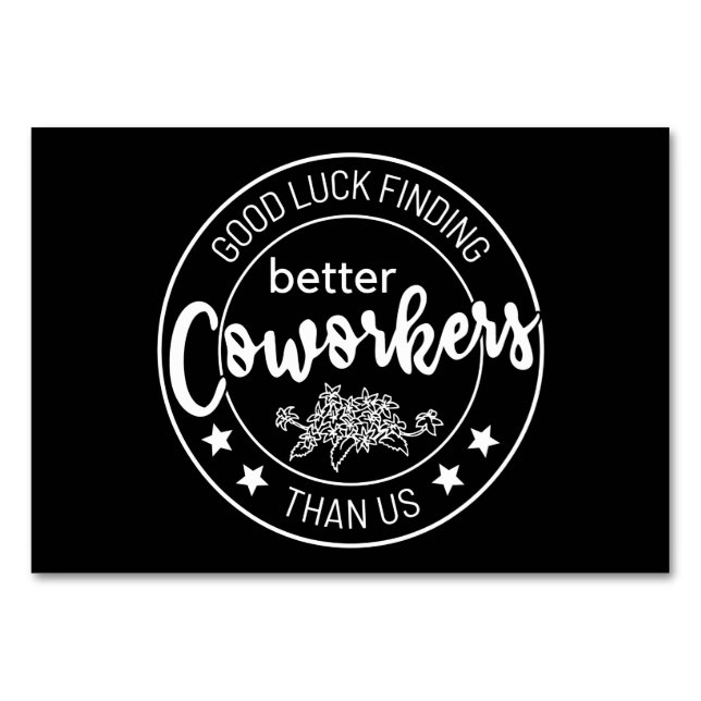 viel Glück finden bessere Mitarbeiter als wir Tischnummer (Vorderseite)