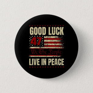 Viel Glück Live in Peace Funny Donald Trump Zitat  Button