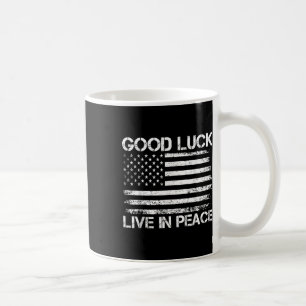 Viel Glück Live in Peace Funny President Trump Say Kaffeetasse