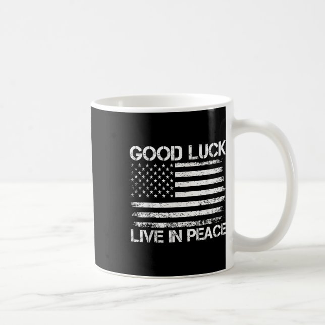 Viel Glück Live in Peace Funny President Trump Say Kaffeetasse (Rechts)