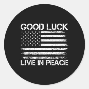 Viel Glück Live in Peace Funny President Trump Say Runder Aufkleber