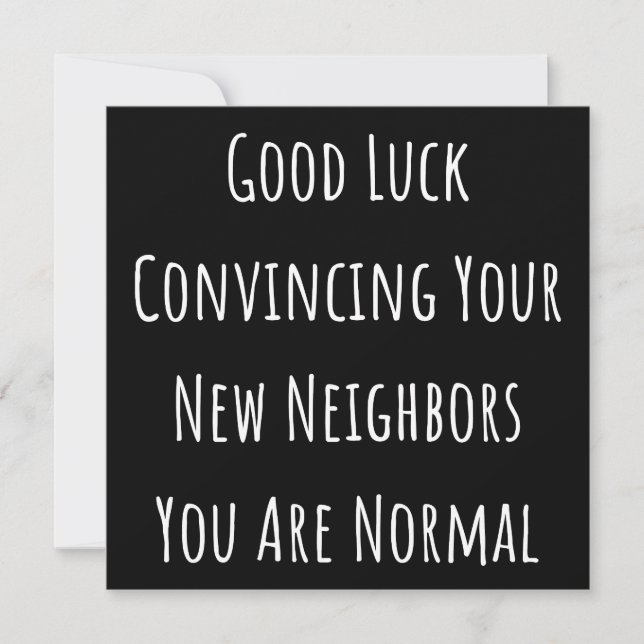 Viel Glück überzeugen Sie Ihre neuen Nachbarn Save The Date (Vorderseite)