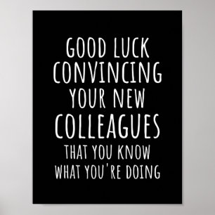 Viel Glück überzeugt neue Mitarbeiter von Ihnen Poster