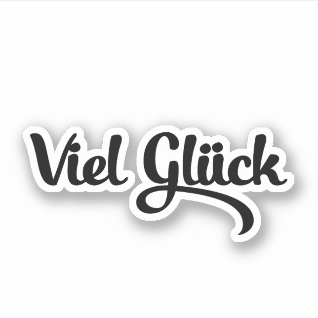 Viel Glück | Viel Glück Deutsch Aufkleber (Vorderseite)