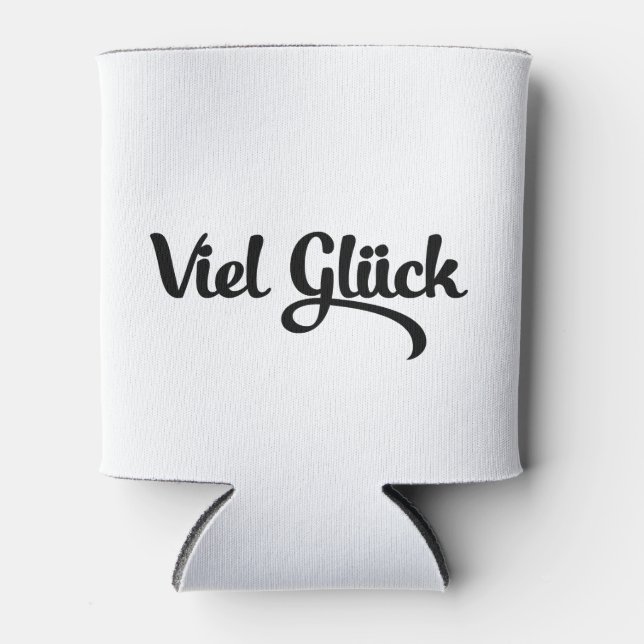 Viel Glück | Viel Glück Deutsch Dosenkühler (Vorderseite)