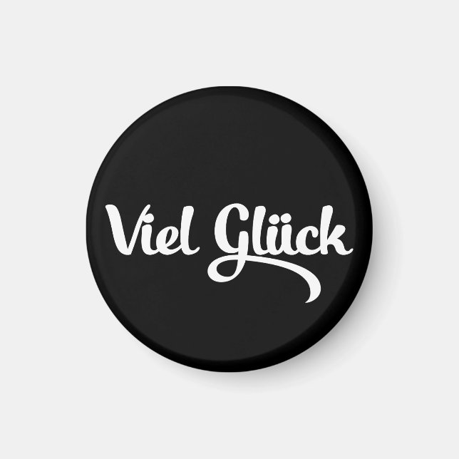 Viel Glück | Viel Glück Deutsch Magnet (Vorne)