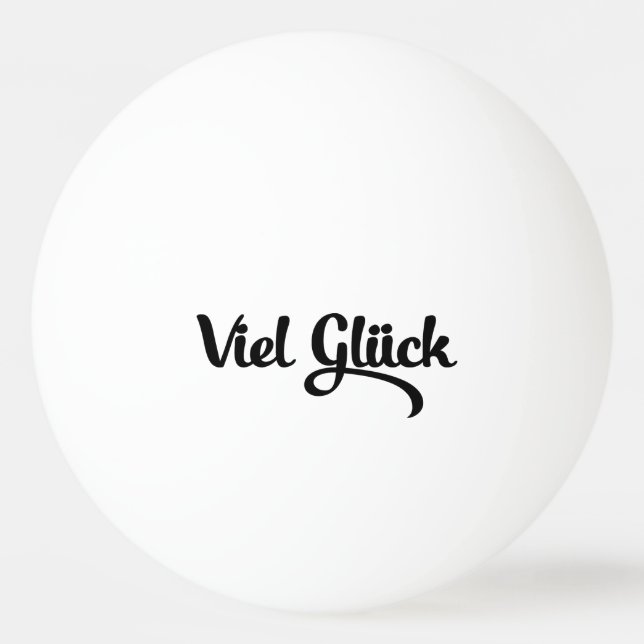 Viel Glück | Viel Glück Deutsch Tischtennisball (Vorderseite)