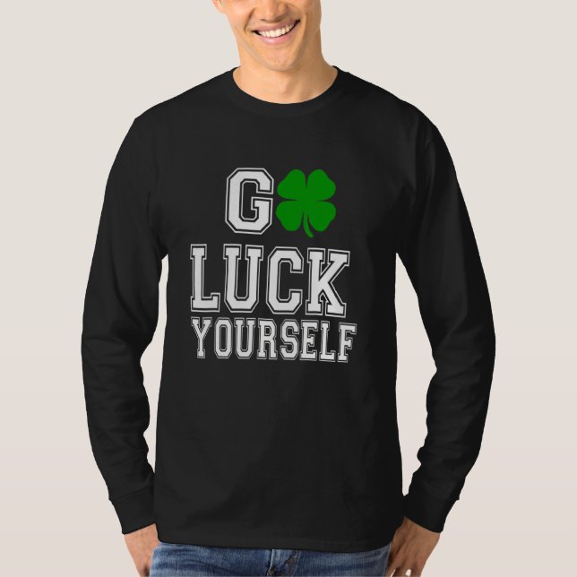 Viel Glück Yourself Green C Saint Patrick's Day T-Shirt (Vorderseite)