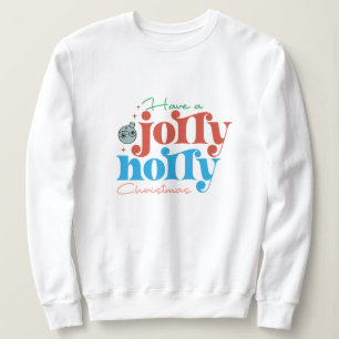 Viel Spaß bei Weihnachten Sweatshirt