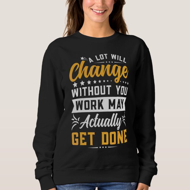 Viel wird den Abschied von Mitarbeitenden veränder Sweatshirt (Vorderseite)