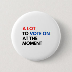 Viel zu wählen im Moment Funny Kamala Präsident Button