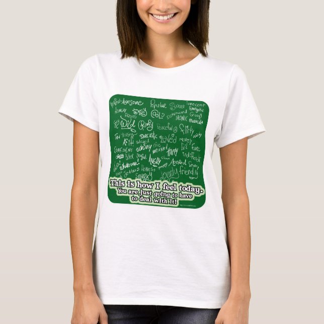 Viele Stimmungsschwankungen Chalkboard Slogan T-Shirt (Vorderseite)