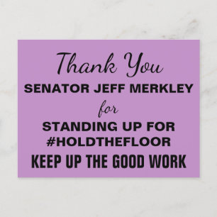 Vielen Dank an Senator Merkley #HoldTheFloor Resis Postkarte