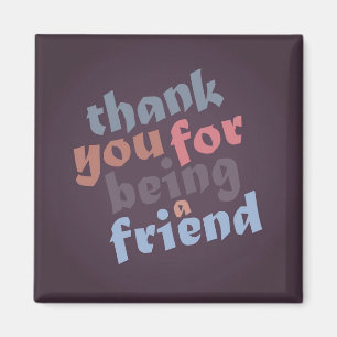 Vielen Dank, dass Sie ein Friend Magnet sind