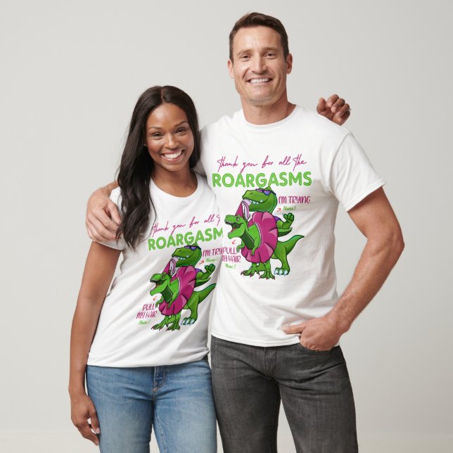 Vielen Dank für alle Roargasms Funny Dinosaur TL T-Shirt (Unisex)