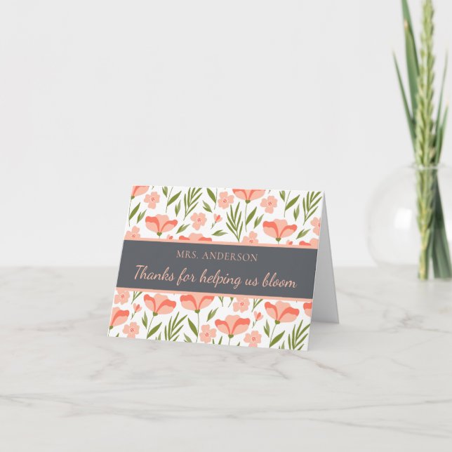 Vielen Dank für Ihre Hilfe für uns Bloom Lehrer Da Dankeskarte (Vorderseite)