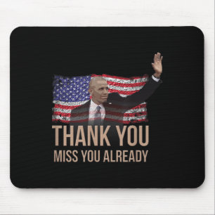 Vielen Dank, Obama, Miss Sie Barack Präsident Mousepad