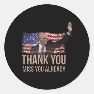 Vielen Dank, Obama, Miss Sie Barack Präsident Runder Aufkleber