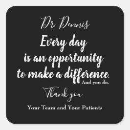 Vielen Dank Zitat Gesundheitswesen Schwarz-weiße T Quadratischer Aufkleber