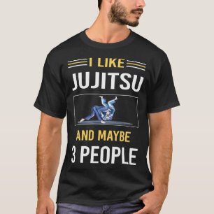 Vielleicht 3 Leute Jujitsu Ju Jitsu Jiujitsu Jiu J T-Shirt