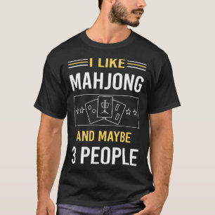 Vielleicht 3 Leute Mahjong Majong Mah Jong Mah Jon T-Shirt