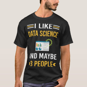 Vielleicht 3 Personen Datenwissenschaft T-Shirt
